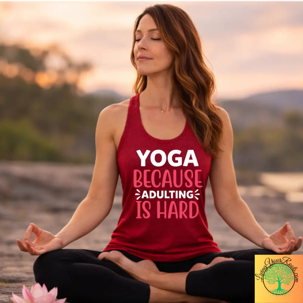 Yoga Because Adulting Is Hard Tank Top – Funny Mindful Racerback for Women - XS / Solid Cardinal Red - Tank Top