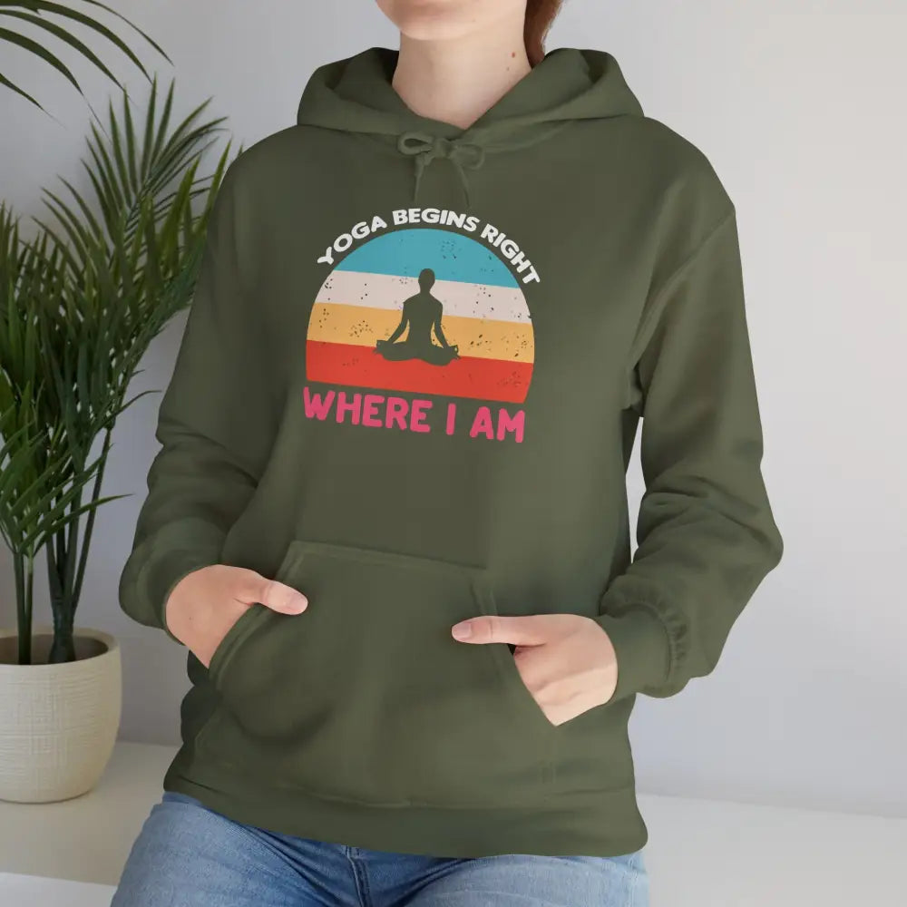 Yoga Begins Right Where I Am Hoodie - Hoodie