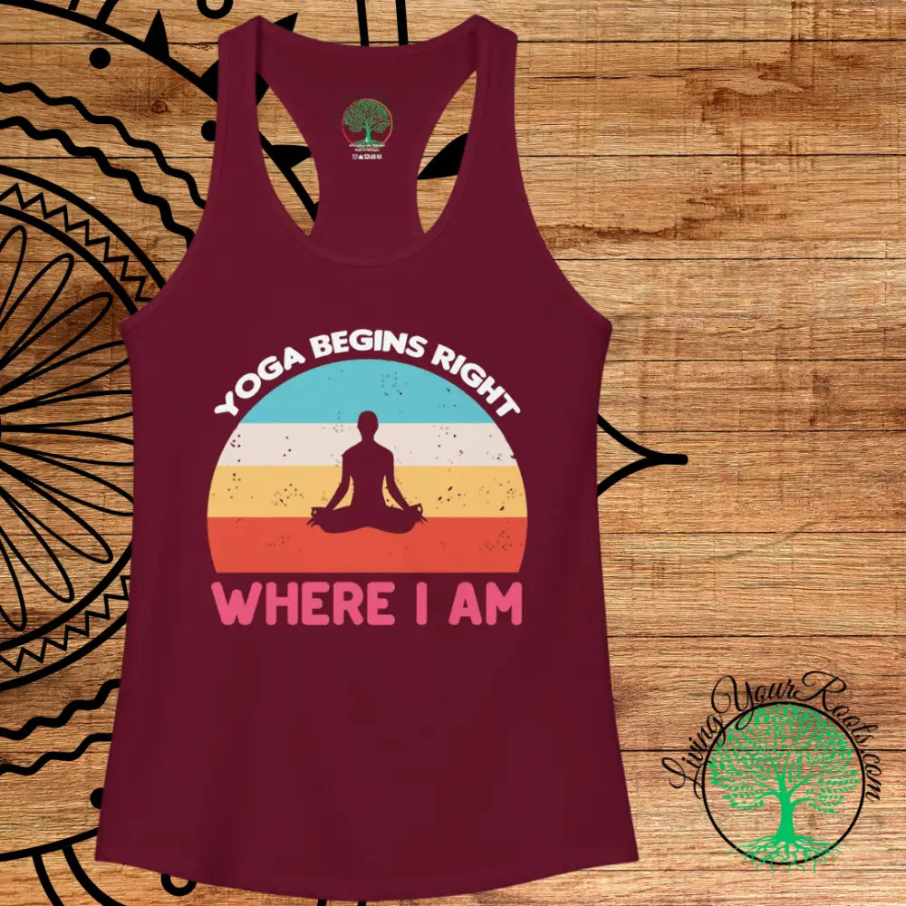 Yoga Begins Right Where I Am Racerback Tank - Tank Top
