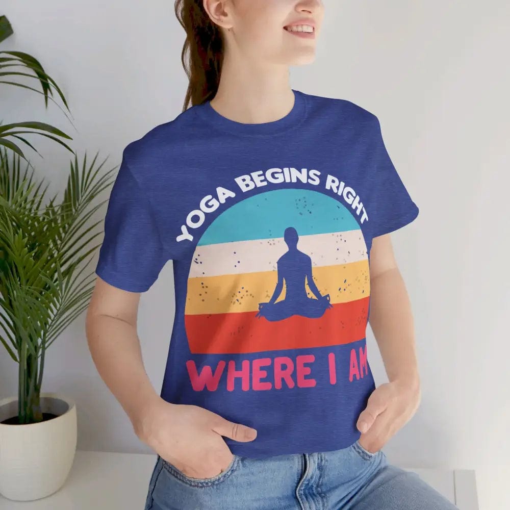 Yoga Begins Right Where I Am unisex jersey short sleeve tee - T-Shirt