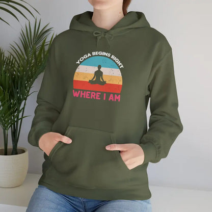 Yoga Begins Where I Am Hoodie; Inspirational Yoga Quote Sweatshirt - Hoodie
