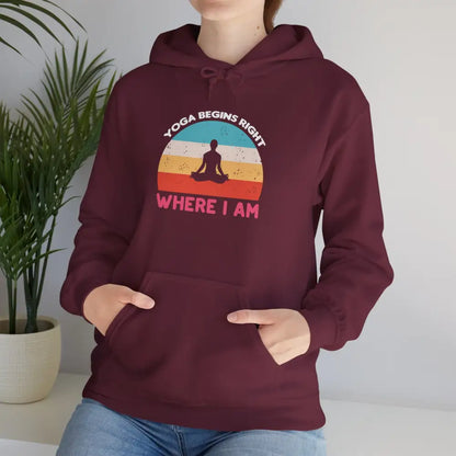 Yoga Begins Where I Am Hoodie; Inspirational Yoga Quote Sweatshirt - Hoodie