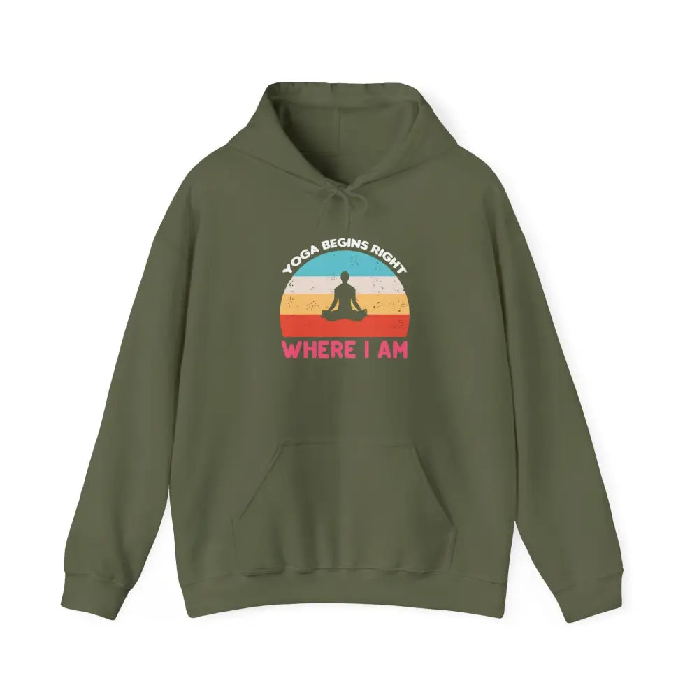 Yoga Begins Where I Am Hoodie; Inspirational Yoga Quote Sweatshirt - S / Military Green - Hoodie