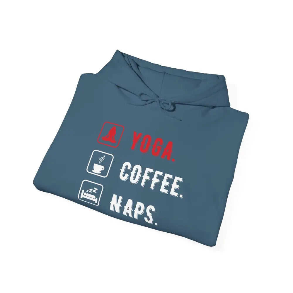 Yoga. Coffee. Naps. Hoodie — Funny Relaxation Graphic Sweatshirt - Hoodie