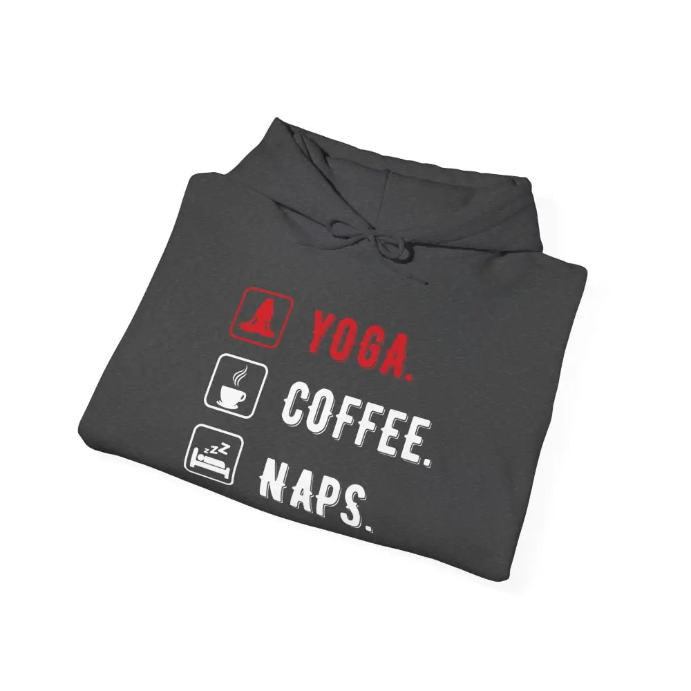 Yoga. Coffee. Naps. Hoodie — Funny Relaxation Graphic Sweatshirt - Hoodie