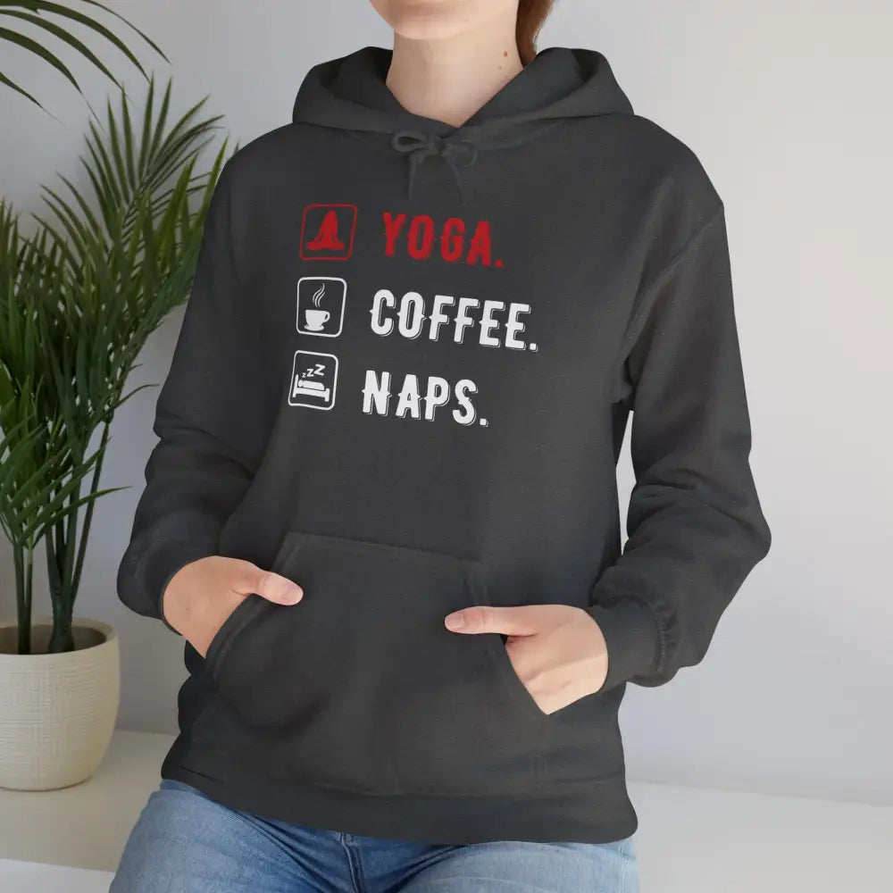 Yoga. Coffee. Naps. Hoodie — Funny Relaxation Graphic Sweatshirt - S / Dark Heather - Hoodie