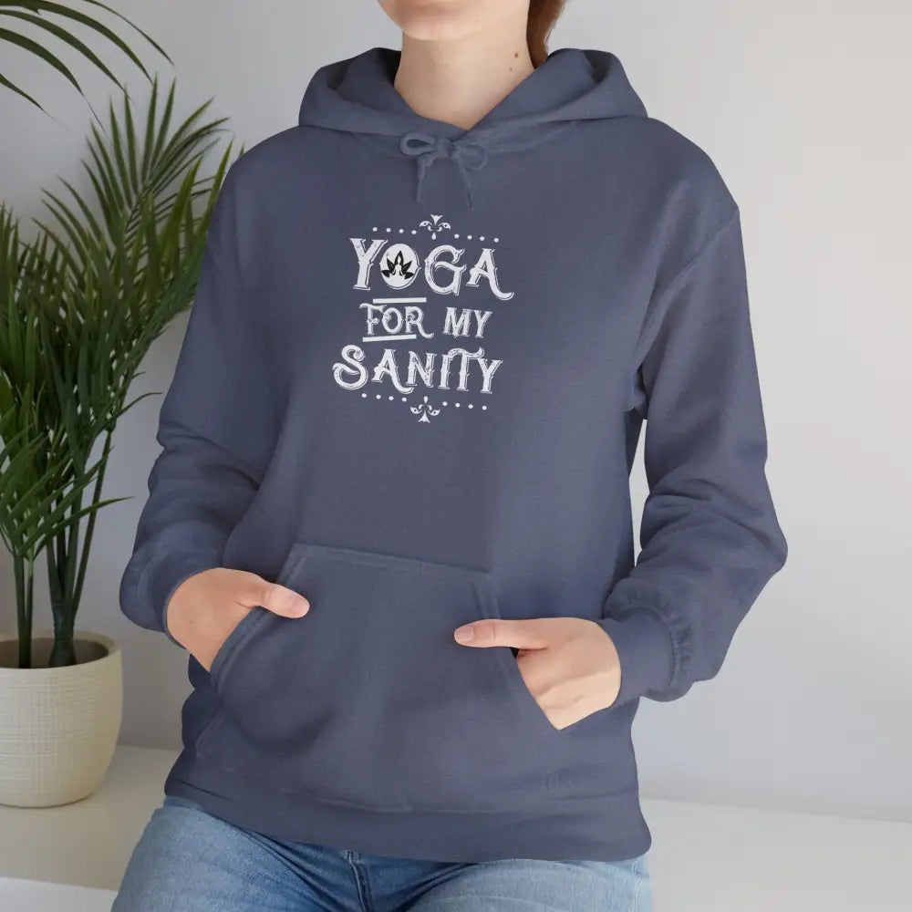 Yoga For My Sanity Hoodie - Funny Yoga Sweatshirt for Yogis & Wellness Lovers - Hoodie