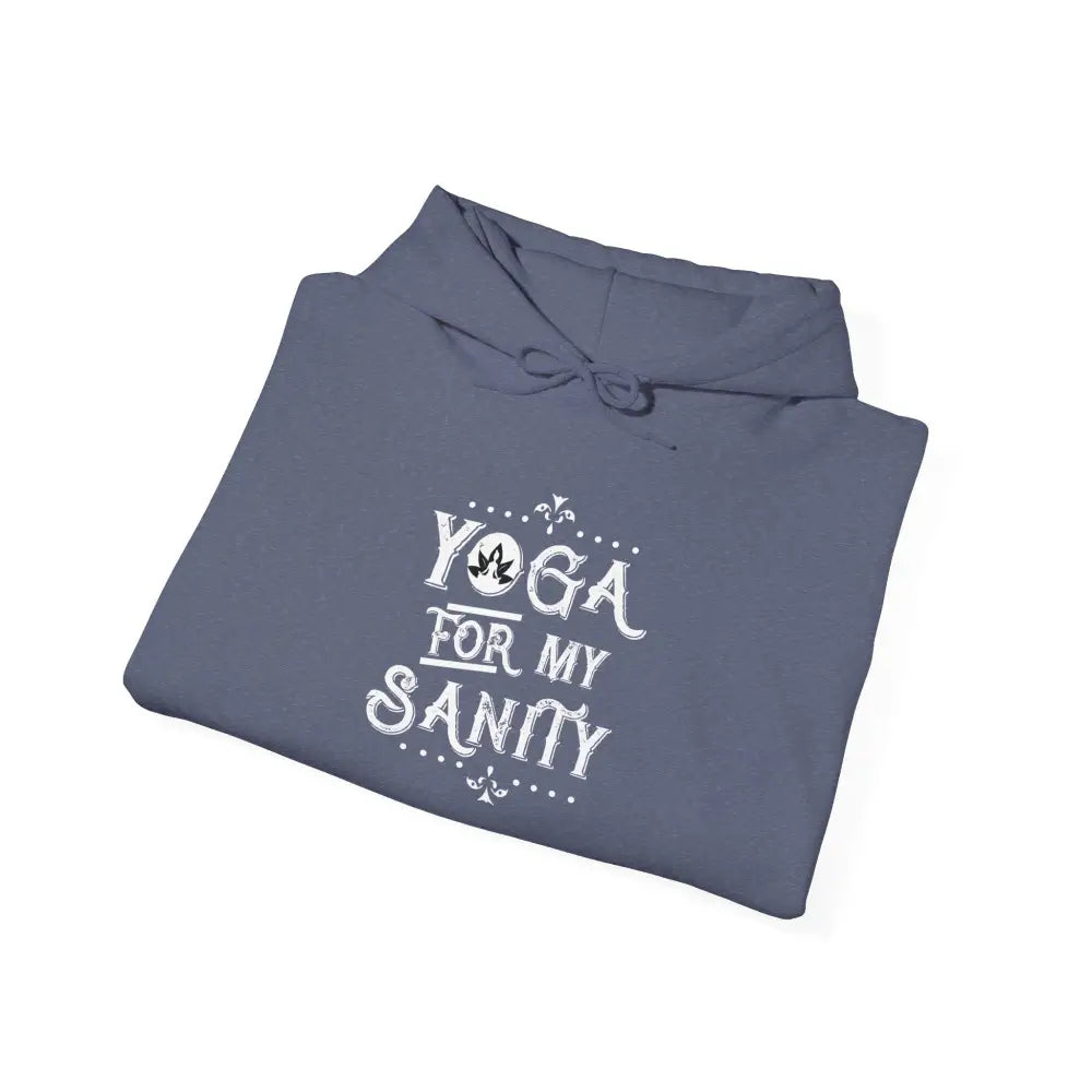 Yoga For My Sanity Hoodie - Funny Yoga Sweatshirt for Yogis & Wellness Lovers - S / Heather Navy - Hoodie