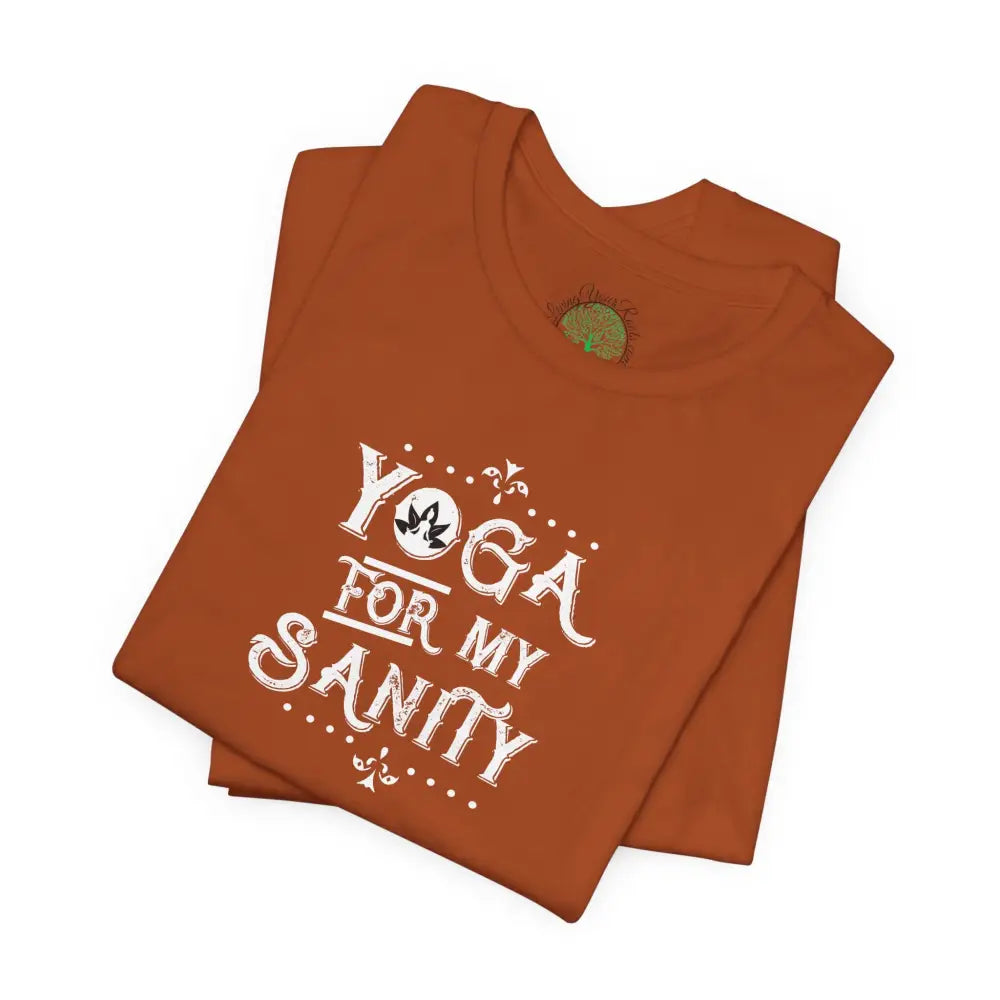 Yoga For My Sanity T‑Shirt - T-Shirt