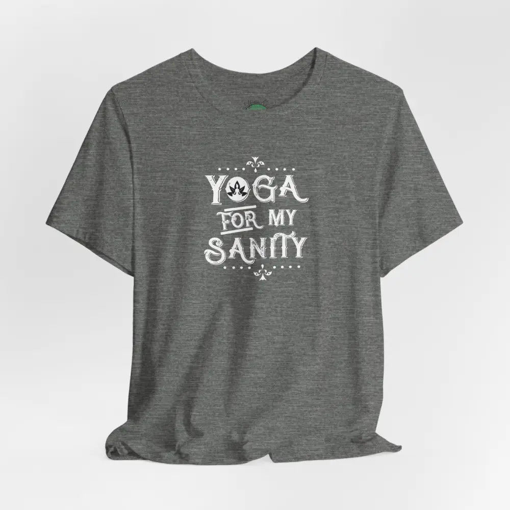Yoga For My Sanity T‑Shirt - T-Shirt