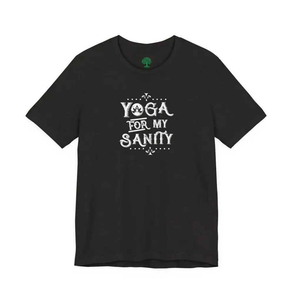 Yoga For My Sanity T‑Shirt - T-Shirt
