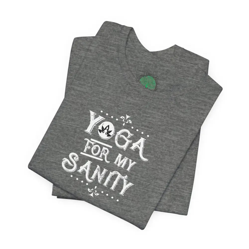 Yoga For My Sanity T‑Shirt - T-Shirt
