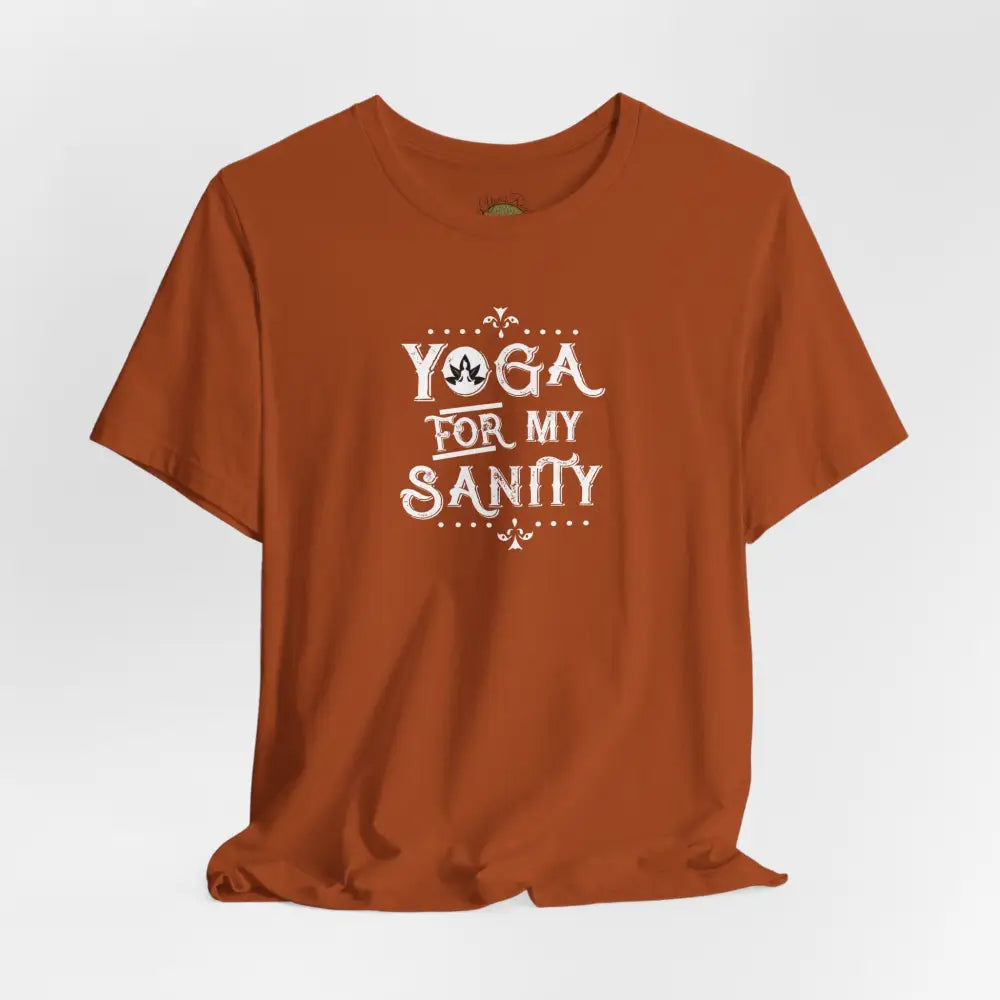 Yoga For My Sanity T‑Shirt - T-Shirt