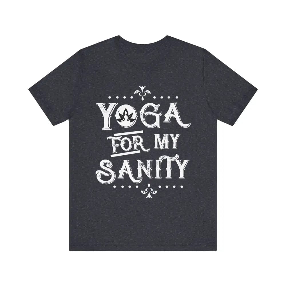 Yoga for My Sanity Unisex Jersey Short Sleeve Yoga Tee - Heather Navy / S - T-Shirt