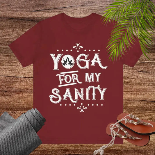 Yoga for My Sanity Unisex Jersey Short Sleeve Yoga Tee - T-Shirt