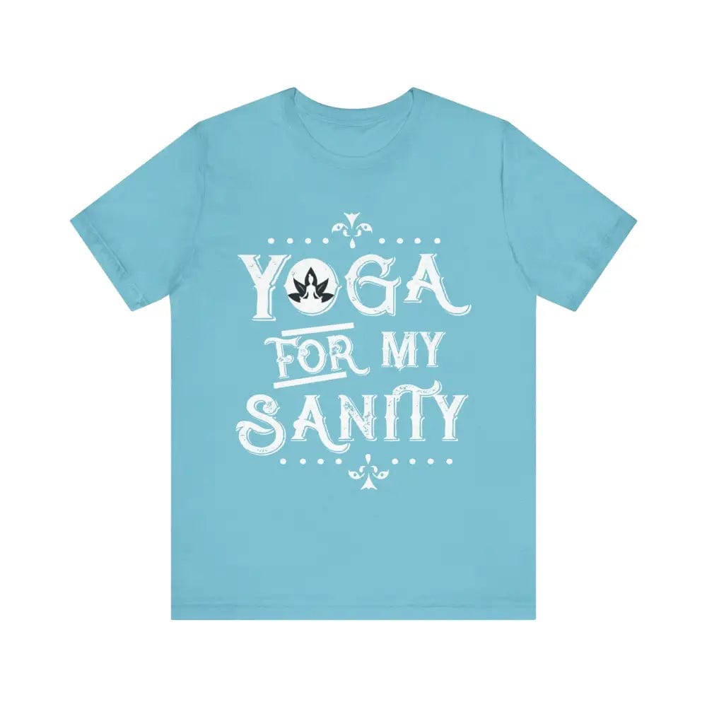 Yoga for My Sanity Unisex Jersey Short Sleeve Yoga Tee - Turquoise / S - T-Shirt