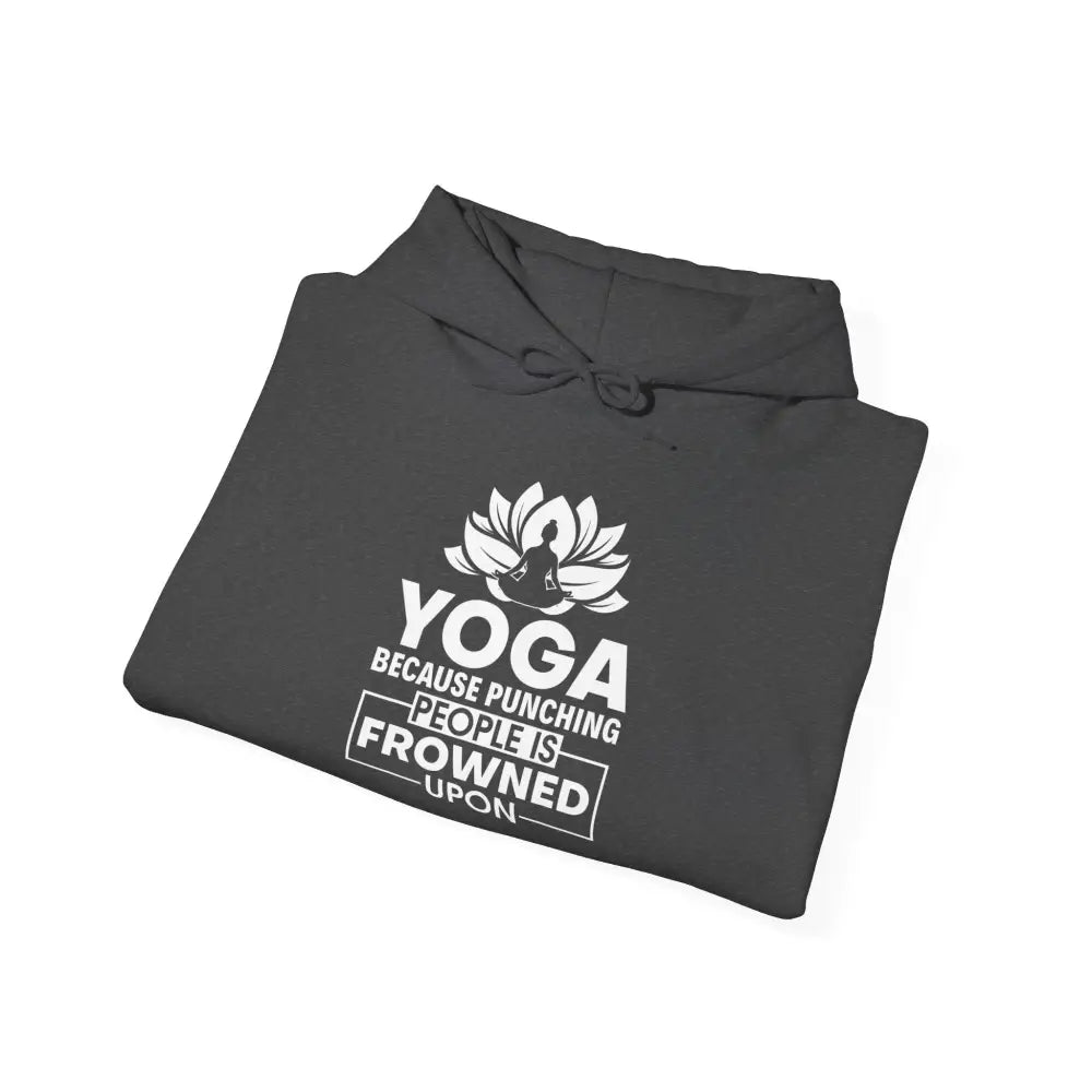 Yoga Hoodie, ’Yoga Because Punching People Is Frowned Upon’ Lotus Sweatshirt - Hoodie