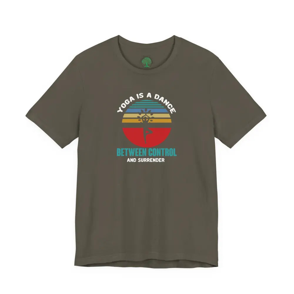 Yoga Is a Dance T-Shirt, Mindful Yoga Tee with ’Bend Breathe and Surrender’ Retro Design - Army / S - T-Shirt