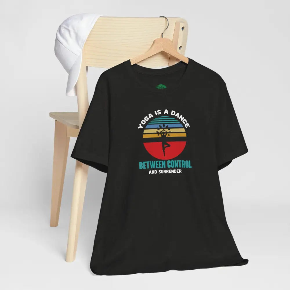 Yoga Is a Dance T-Shirt, Mindful Yoga Tee with ’Bend Breathe and Surrender’ Retro Design - T-Shirt