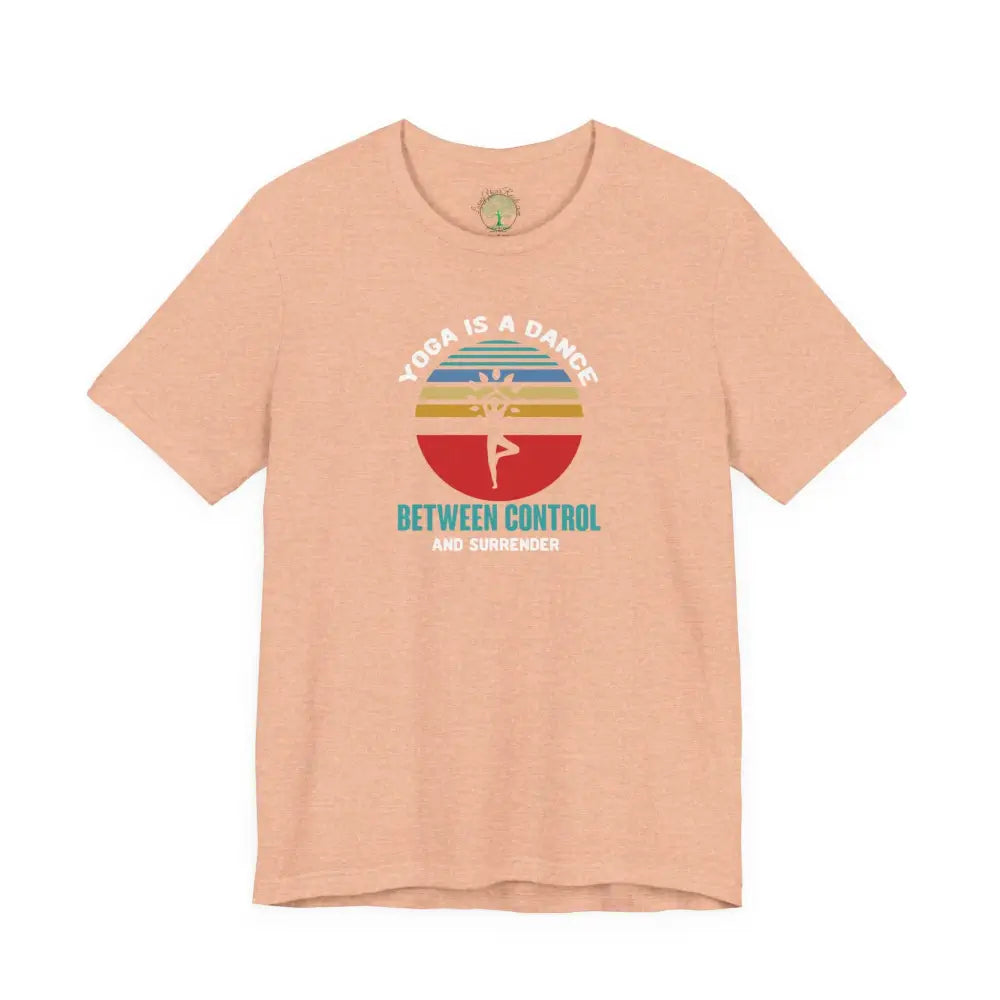 Yoga Is a Dance T-Shirt, Mindful Yoga Tee with ’Bend Breathe and Surrender’ Retro Design - Heather Peach / S - T-Shirt