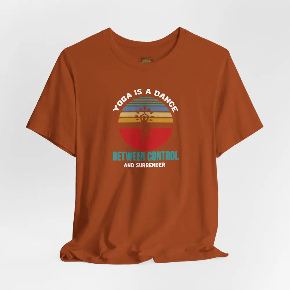 Yoga Is a Dance T-Shirt, Mindful Yoga Tee with ’Bend Breathe and Surrender’ Retro Design - T-Shirt