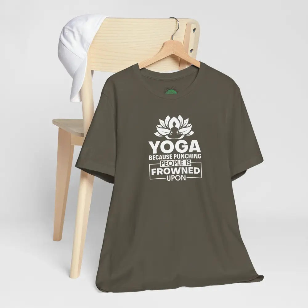 Yoga Tee, “Yoga Because Punching People Is Frowned Upon” Funny Fitness Shirt - T-Shirt