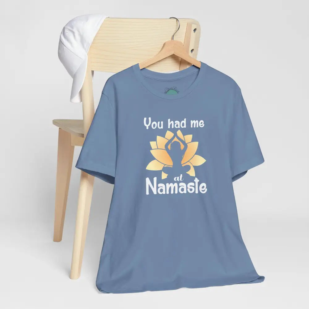 You Had Me at Namaste T-Shirt - T-Shirt