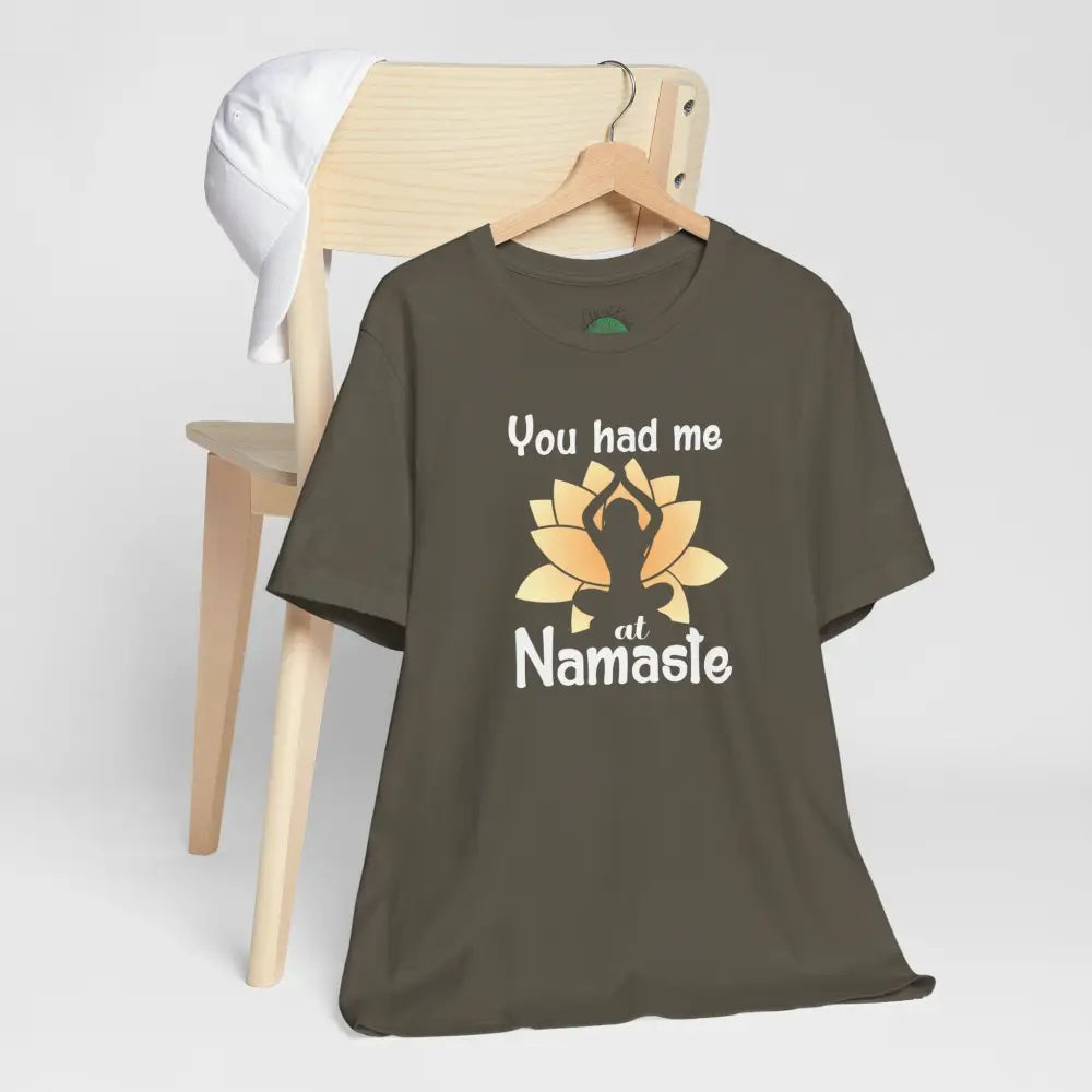 You Had Me at Namaste T-Shirt - T-Shirt