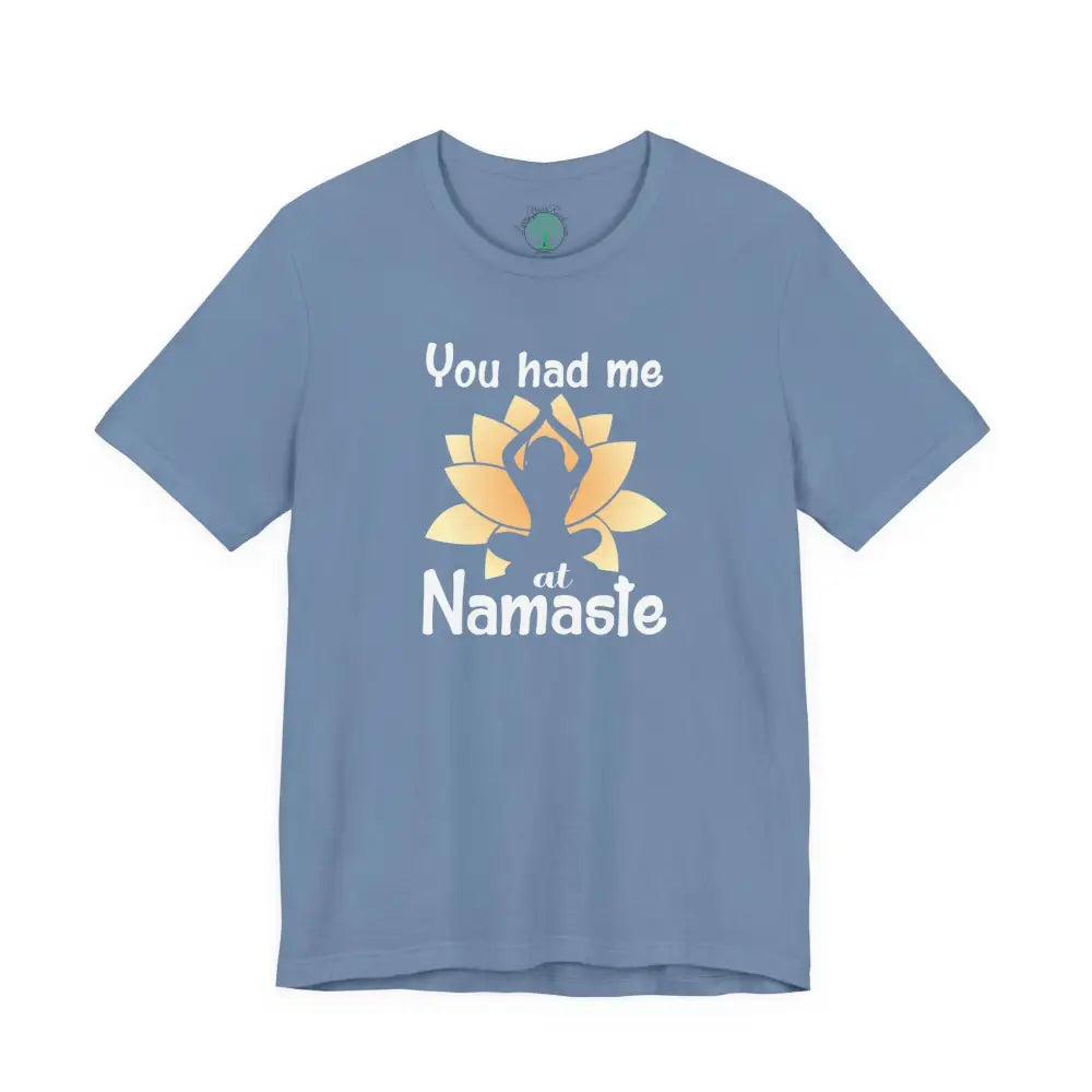 You Had Me at Namaste T-Shirt - Steel Blue / S - T-Shirt