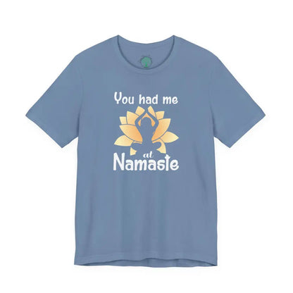 You Had Me at Namaste T-Shirt - Steel Blue / S - T-Shirt