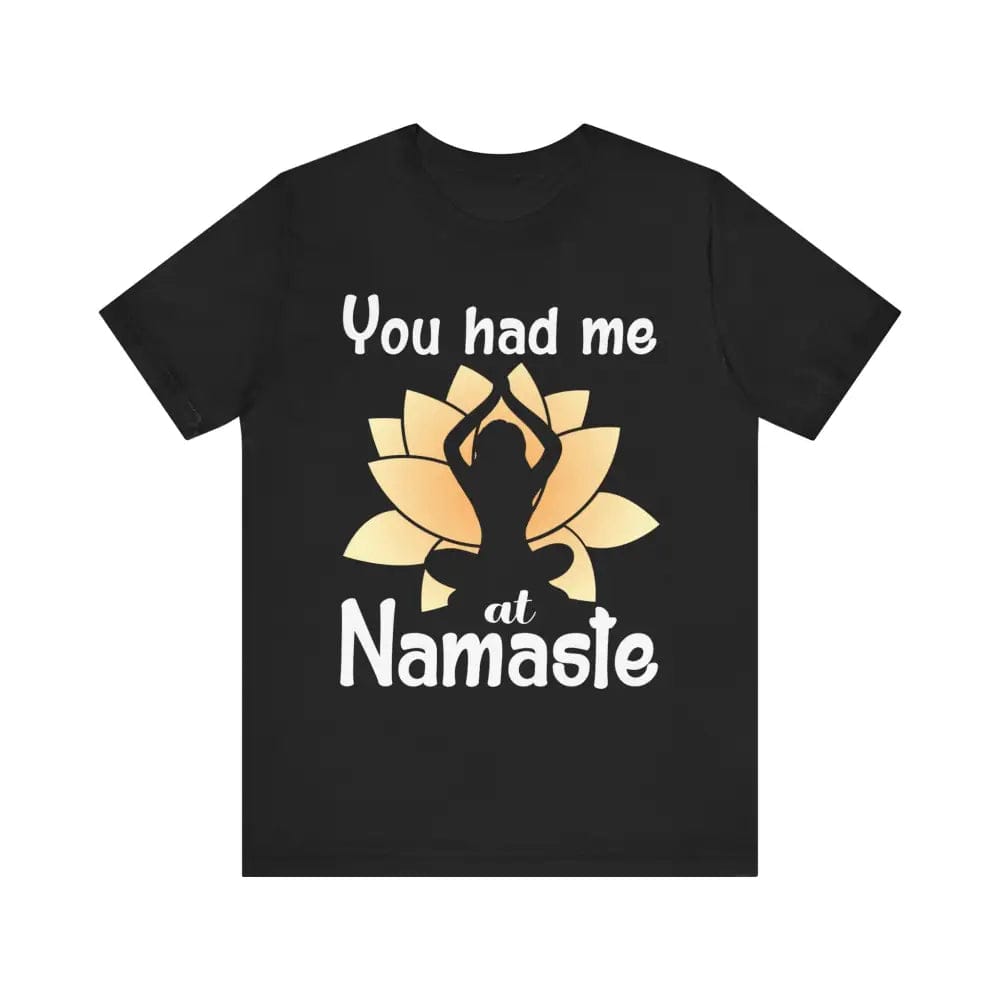 You Had Me At Namaste Unisex Jersey Short Sleeve Yoga Tee - Black / S - T-Shirt