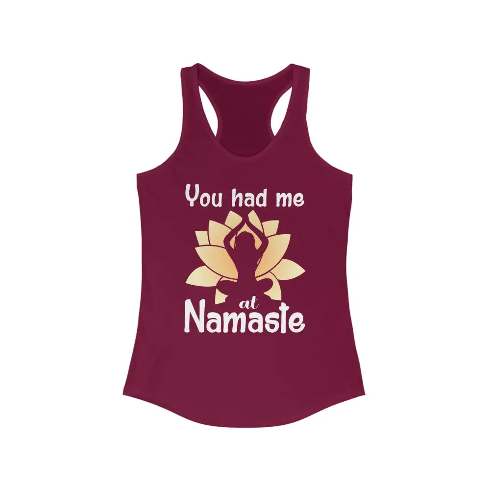 You Had Me At Namaste...Women’s Ideal Racerback Tank - Solid Cardinal Red / XS - Tank Top